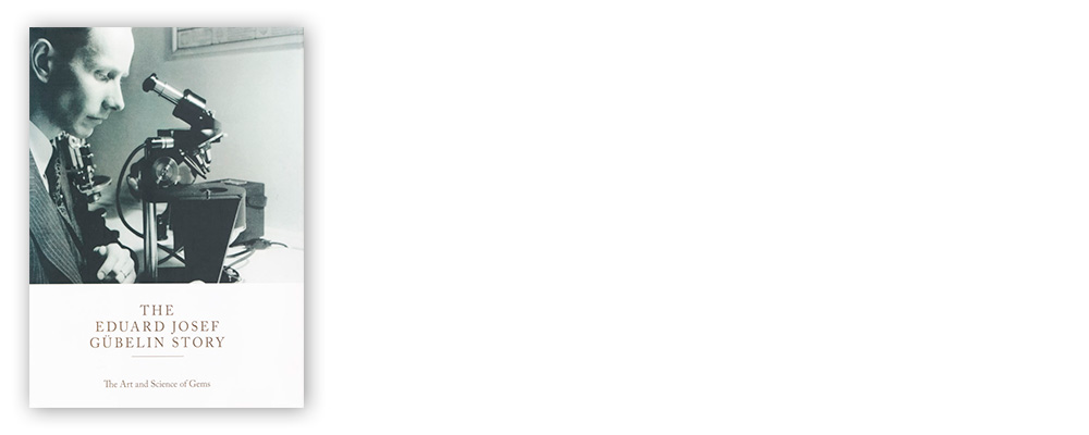 Book Review • The Eduard Josef Gübelin Story: The Art and Science of Gems • Lotus Gemology