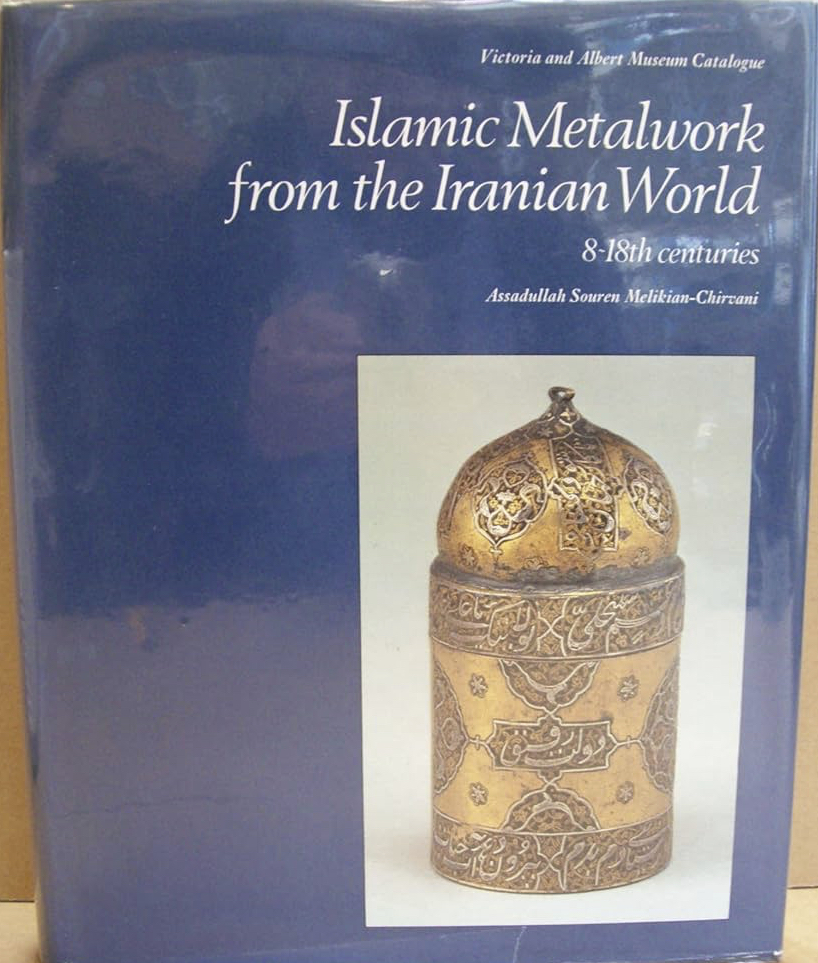 Islamic Metalwork from the Iranian World, 8–18th Centuries