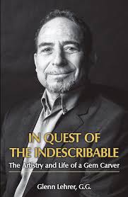 In Quest of the Indescribable: The Artistry and Life of a Gem Carver