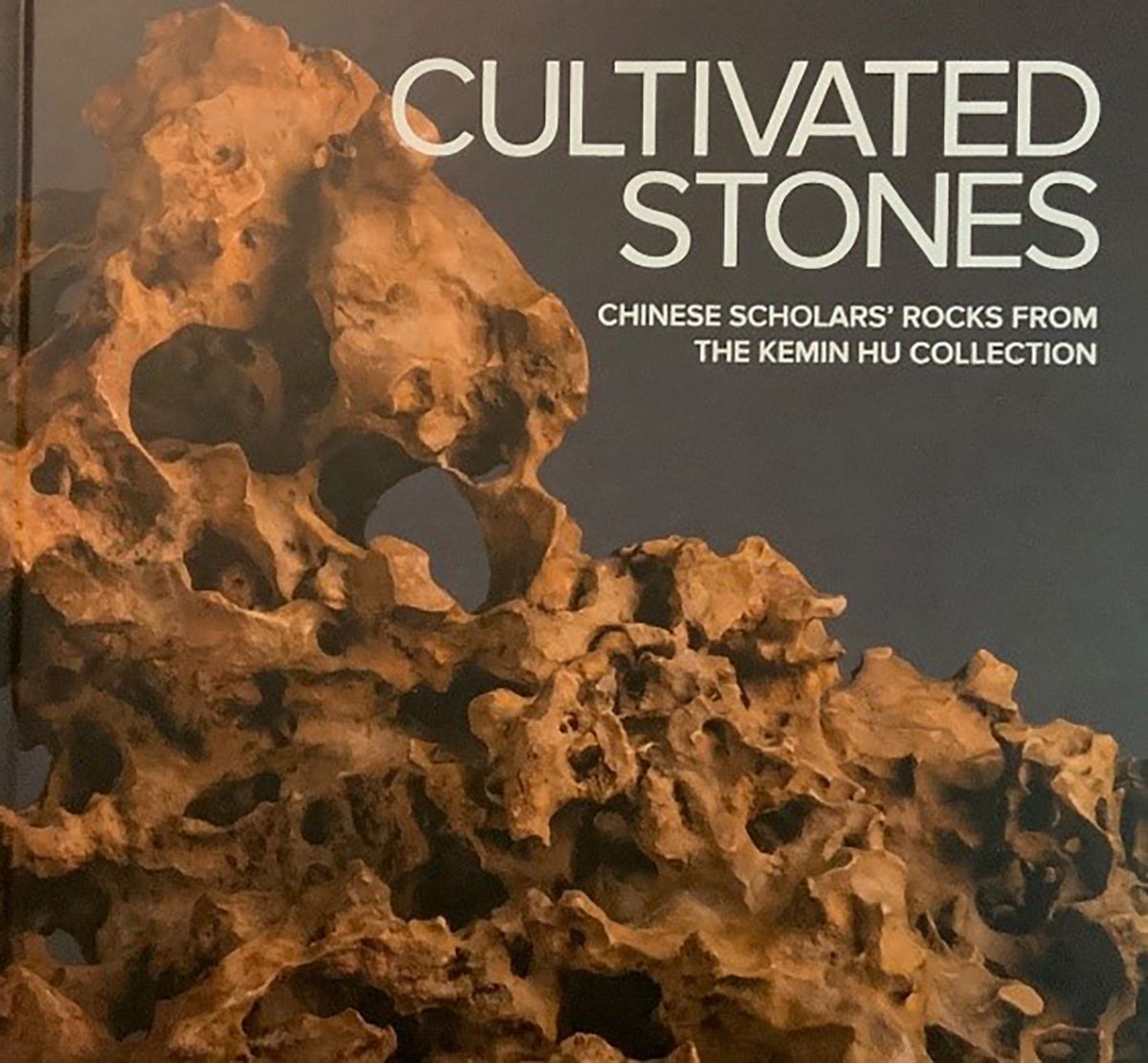 Cultivated Stones | Chinese Scholar’s Rocks from the Kemin Hu Collection
