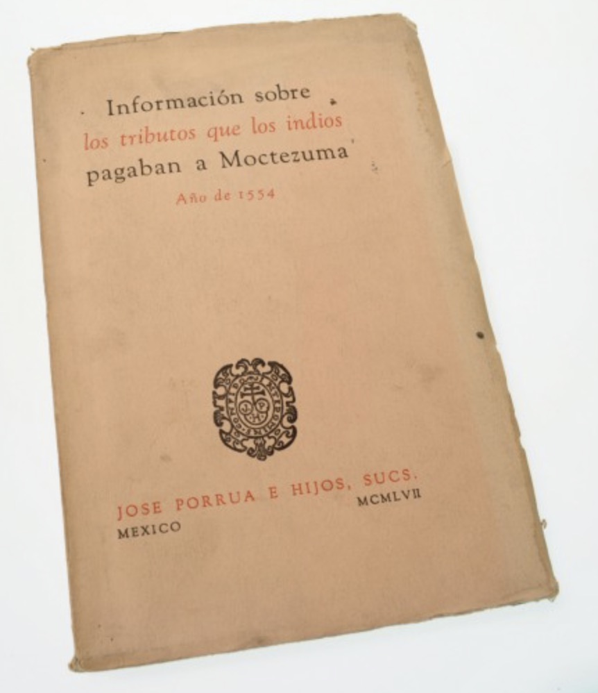 Información sobre los tributos que los Indios pagaban a Moctezuma, año de 1554