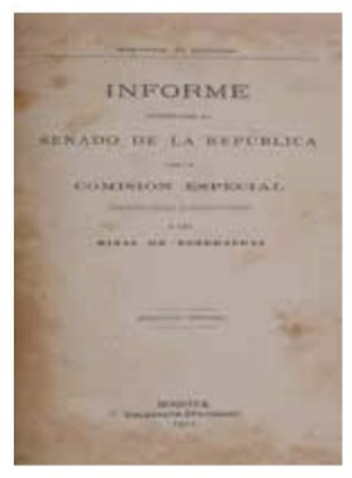 Informe presentado al Senado de la República por la comisión especial encargada de estudiar los asuntos referentes a las Minas de Esmeraldas