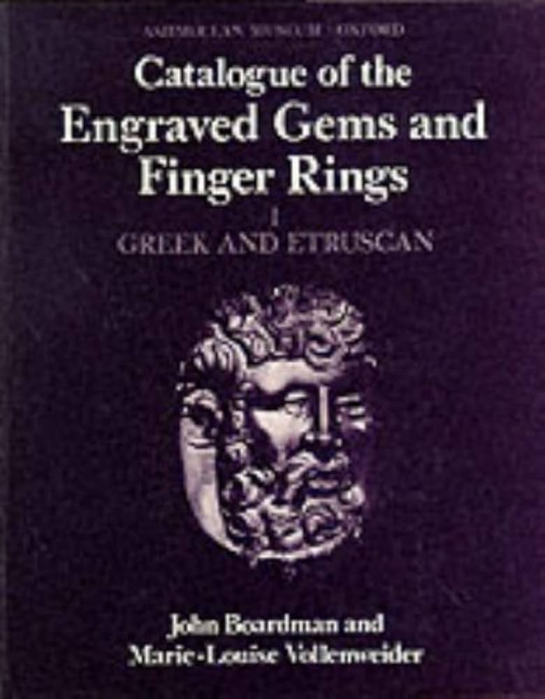Catalogue of the Engraved Gems and Finger Rings in the Ashmolean Museum