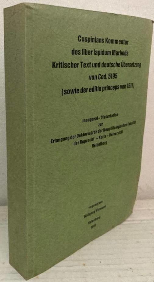 Cuspinians Kommentar des liber lapidum Marbods. Kritischer Text und deutsche Übersetzung von Cod. 5195 (sowie der editio princeps von 1511)
