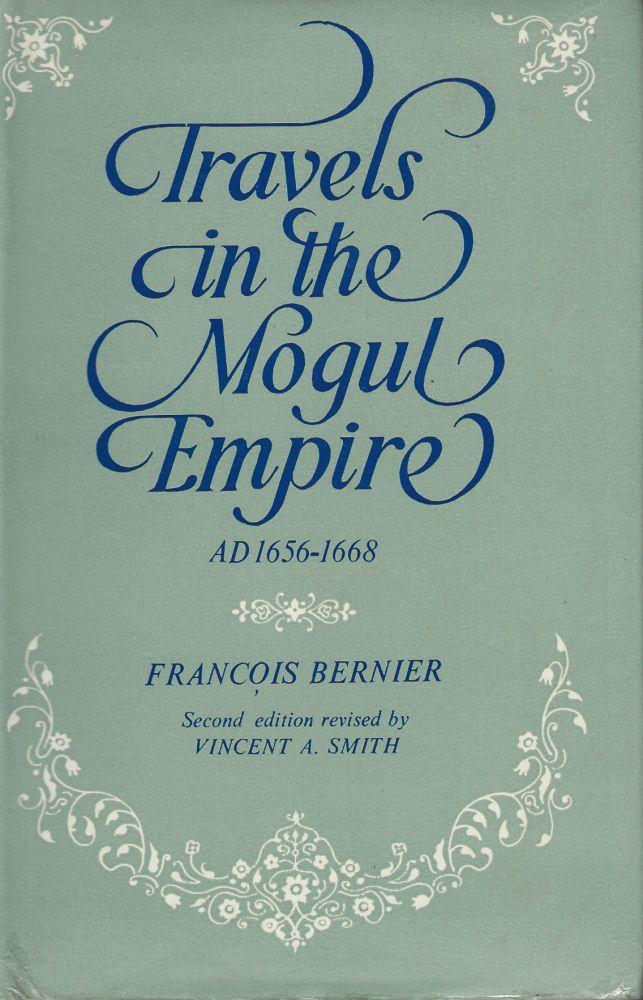 Travels in the Mogul Empire: AD 1656–1668