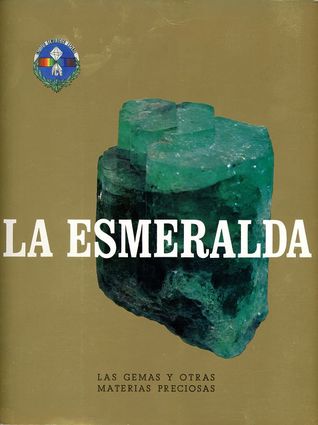 La Esmeralda: Las Gemas Y Otras Materias Preciosas
