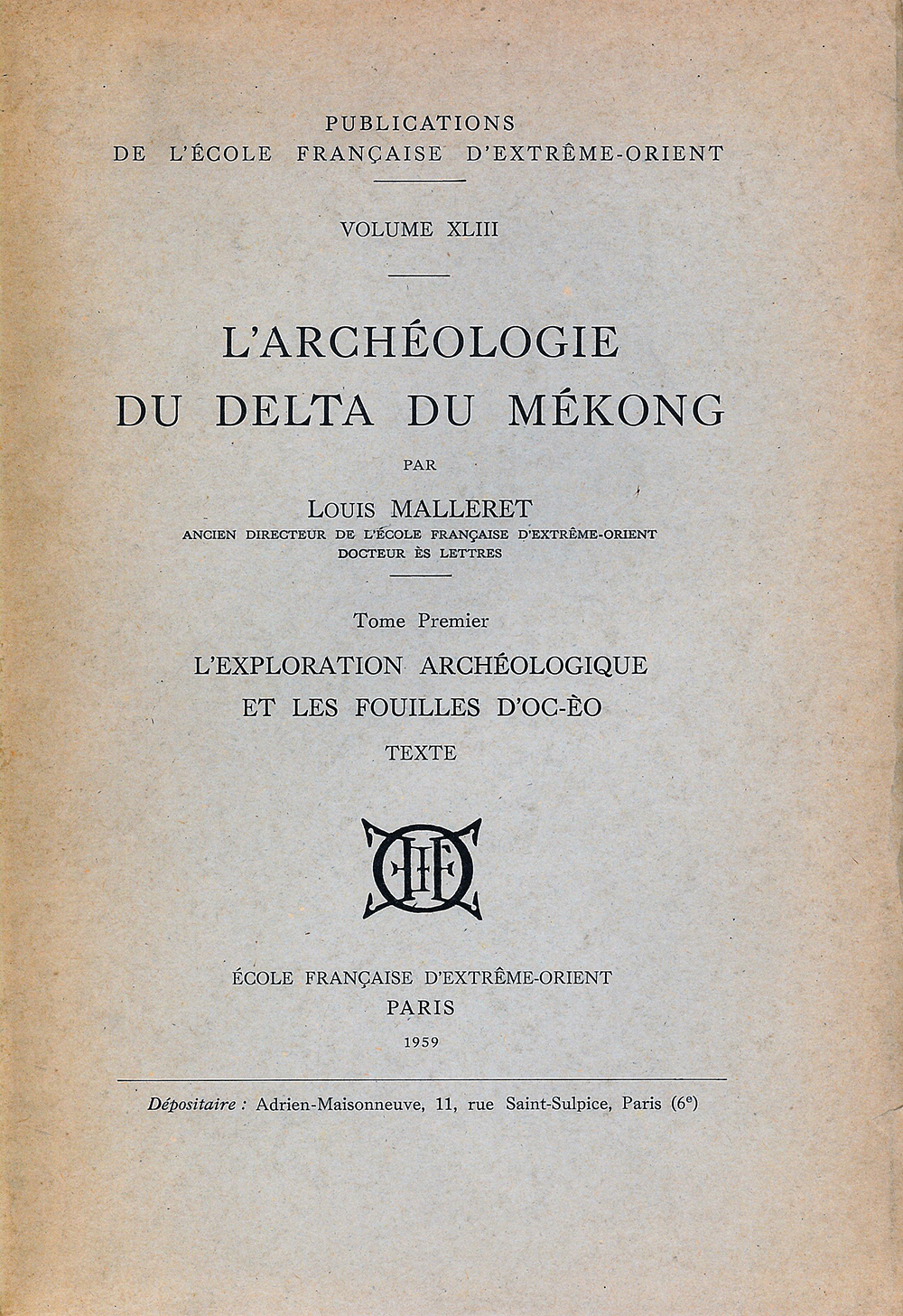 L'Archaéologie du Delta du Mékong, Part 1, L'Exploration Archéologique et Les Fouilles d'Oc-Èo