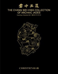 The Chang Wei-hwa Collection of Archaic Jades