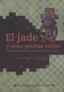 El Jade y Otras Piedras Verdes: Perspectivas Interdisciplinarias e Interculturales