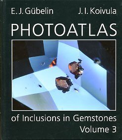 Photoatlas of Inclusions in Gemstones, Volume 3