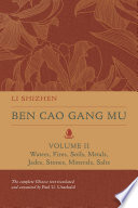Ben Cao Gang Mu, Volume II: Waters, Fires, Soils, Metals, Jades, Stones, Minerals, Salts