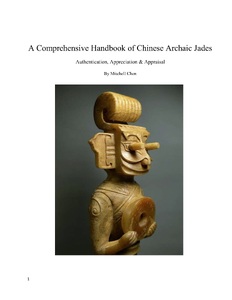 A Comprehensive Handbook of Chinese Archaic Jades: Authentication, Appreciation & Appraisal