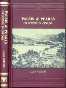 Palms & Pearls or Scenes in Ceylon