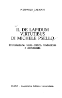 Il De lapidum virtutibus di Michele Psello: Introduzione, testo critico, traduzione e commento/Pierpaolo Galigani