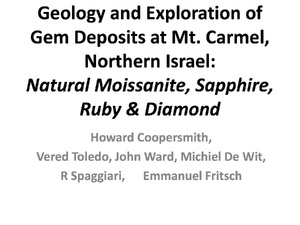 Geology and Exploration of Gem Deposits at Mt. Carmel, Northern Israel: Natural Moissanite, Sapphire, Ruby & Diamond