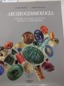 Archeogemmologia | Pietre Antiche-Glittica Magia e Litoterapia