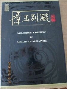 Collectors Exhibition of Archaic Chinese Jades