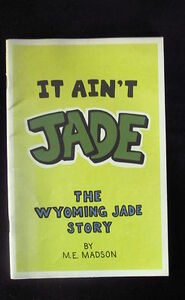 It Aint’ Jade: The Wyoming Jade Story