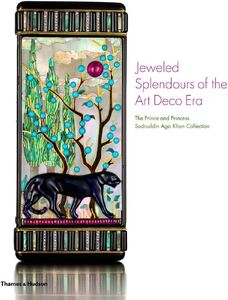 Jeweled Splendors of the Art Deco Era: The Prince and Princess Sadruddin Aga Khan Collection