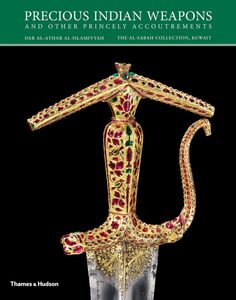 Precious Indian Weapons and other Princely Accoutrements