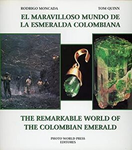 El Maravilloso Mundo de la Esmeralda Colombiana