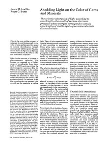 Shedding light on the color of gems and minerals: The selective absorption of light according to wavelength—the result of various electronic processes whose energies correspond to certain wavelengths of visible light—gives minerals their distinctive hues