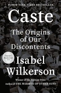 Caste | The Origins of Our Discontents