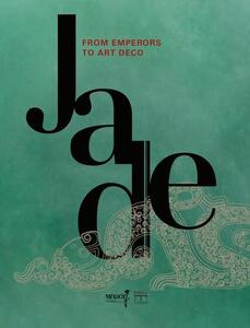 Jade: From Emperors to Art Deco