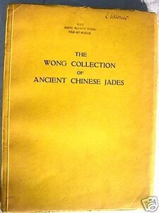 The Wong Collection of Ancient Chinese Jades