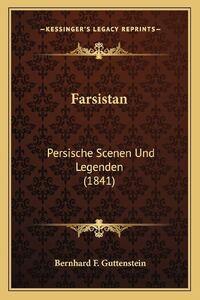 Farsistan – Persische Scenen und Legenden aus dem Tagebuche eines Britischen Touristen