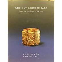 Ancient Chinese Jade, From the Neolithic to the Han