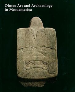 Olmec Art and Archaeology in Mesoamerica