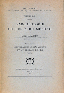 L'Archaéologie du Delta du Mékong, Part 1, L'Exploration Archéologique et Les Fouilles d'Oc-Èo