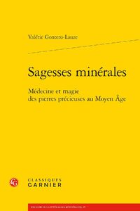 Sagesses Minérales: Médecine et Magie des Pierres Précieuses au Moyen Âge